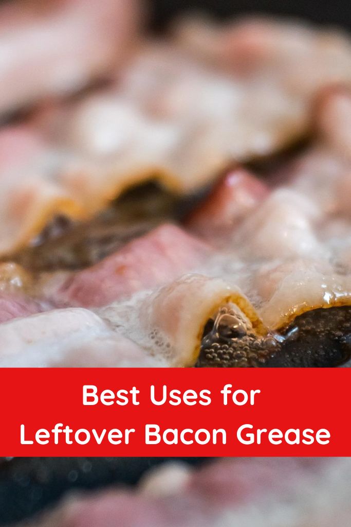 Best Uses for Leftover Bacon Fat.