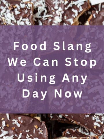 food slang we can stop using any day now